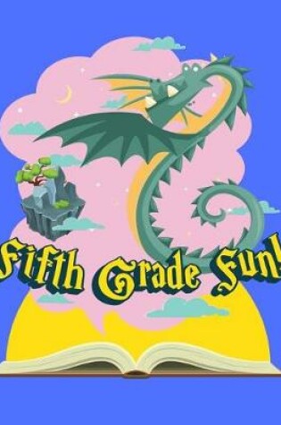 Cover of Fifth Grade Fun Dragon Composition Notebook