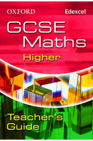 Cover of Oxford GCSE Maths for Edexcel: Higher Teacher's Guide