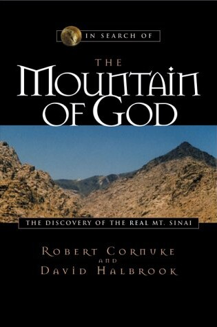 Cover of In Search of the Mountain of God: the Discovery of the Real Mt. Sinai