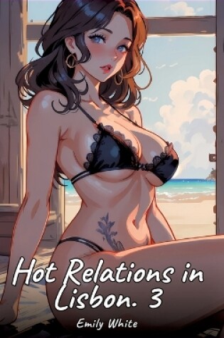 Cover of Hot Relations in Lisbon. 3