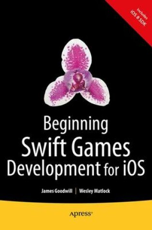 Cover of Beginning Swift Games Development for IOS