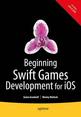 Cover of Beginning Swift Games Development for IOS