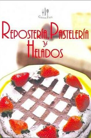 Cover of Reposteria, Pasteleria y Helados