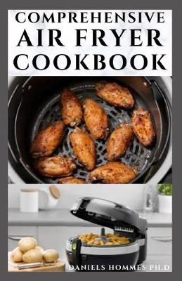 Book cover for Comprehensive Air Fryer Cookbook