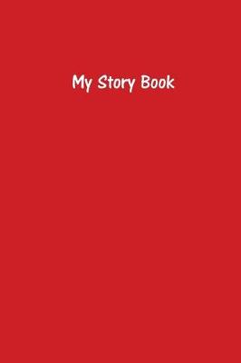 Book cover for My Story Book - Create Your Own Picture Book in Red