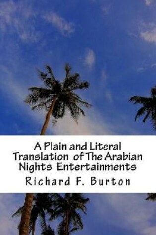 Cover of A Plain and Literal Translation of The Arabian Nights Entertainments