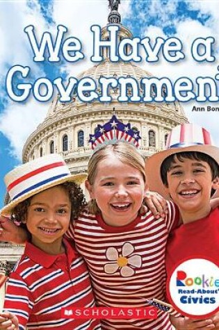 Cover of We Have a Government (Rookie Read-About Civics)