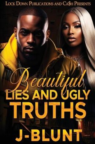 Cover of Beautiful Lies and Ugly Truths