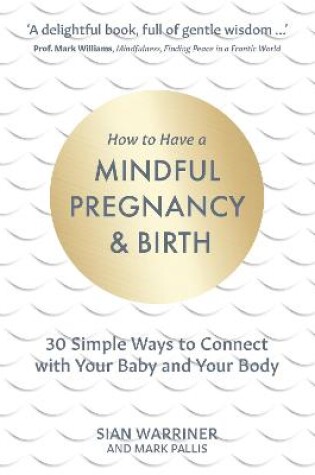 Cover of How to Have a Mindful Pregnancy and Birth