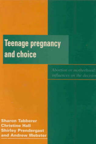 Cover of Teenage Pregnancy and Choice