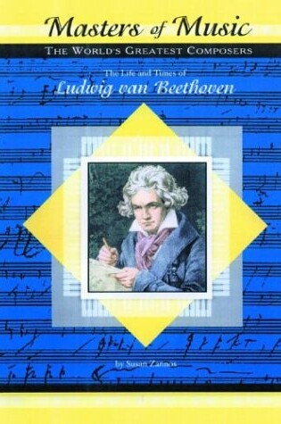 Cover of The Life and Times of Ludwig Van Beethoven