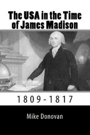 Cover of The USA in the Time of James Madison