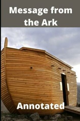 Cover of Message from the Ark Annotated