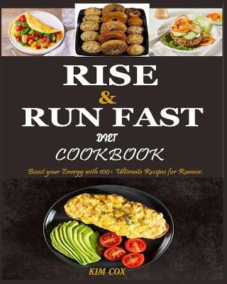 Book cover for Rise & Run Fast Diet Cookbook