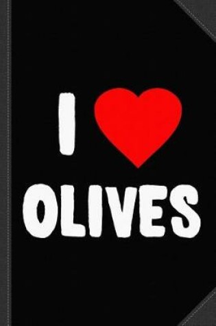 Cover of I Love Olives Journal Notebook