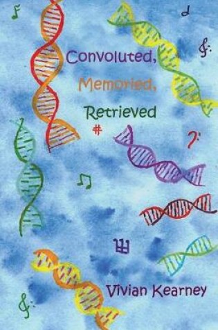 Cover of Convoluted, Memoried, Retrieved