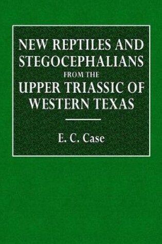 Cover of New Reptiles and Stegocephalians from the Upper Triassic of Western Texas