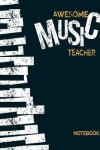 Book cover for Awesome Music Teacher Notebook