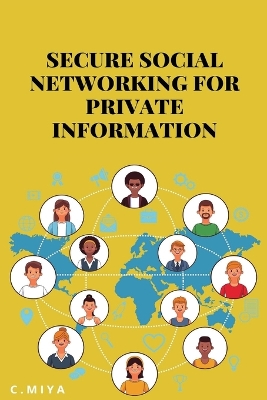 Book cover for Secure Social Networking for Private Information