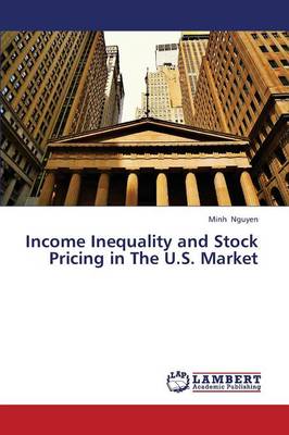 Book cover for Income Inequality and Stock Pricing in the U.S. Market