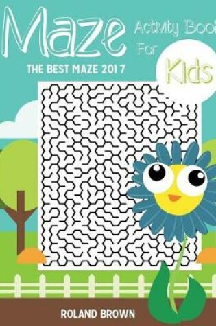 Cover of Maze Activity Books For Kids