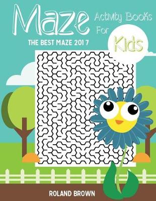 Cover of Maze Activity Books For Kids