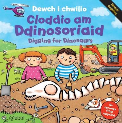 Book cover for Cyfres Dewch i Chwilio: Cloddio am Ddinosoriaid