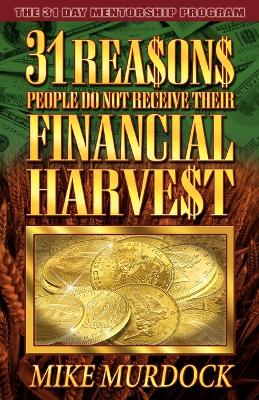 Book cover for 31 Reasons People Do Not Receive Their Financial Harvest