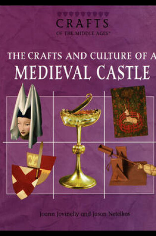 Cover of The Crafts and Culture of a Medieval Castle