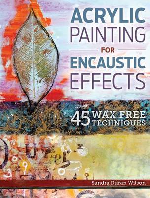 Book cover for Acrylic Painting for Encaustic Effects