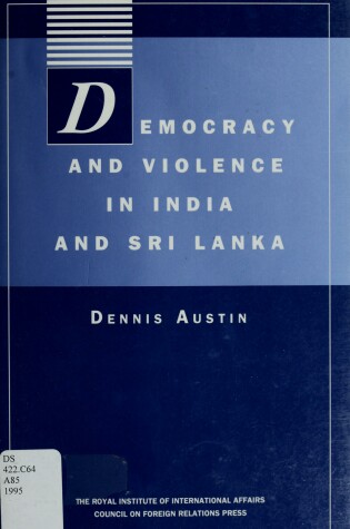 Cover of Democracy and Violence in India and Sri Lanka