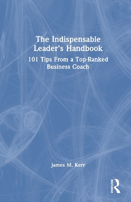 Book cover for The Indispensable Leader's Handbook