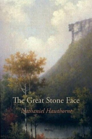 Cover of The Great Stone Face, Large-Print Edition