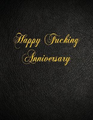 Book cover for Happy Fucking Anniversary