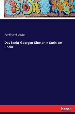 Cover of Das Sankt-Georgen-Kloster in Stein am Rhein