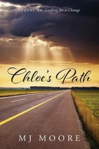 Cover of Chloe's Path - Sequel to Looking for a Change