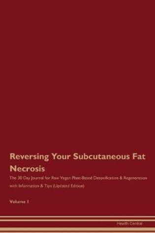 Cover of Reversing Your Subcutaneous Fat Necrosis