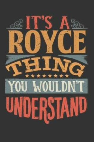 Cover of Its A Royce Thing You Wouldnt Understand