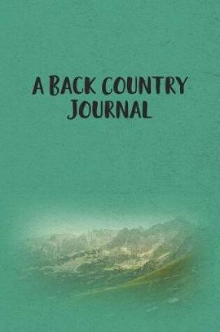 Cover of A Back Country Journal