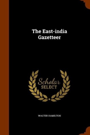 Cover of The East-india Gazetteer