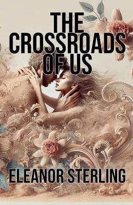 Book cover for The Crossroads of Us