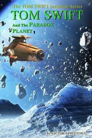 Cover of Tom Swift and the Paradox Planet