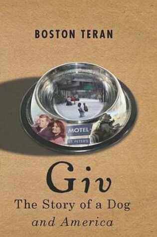 Cover of Giv, the Story of a Dog and America