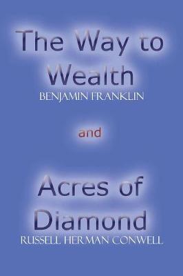 Book cover for The Way to Wealth and Acres of Diamond