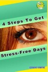 Book cover for 4 Steps to Get Stress-Free Days