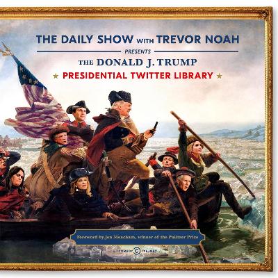 Book cover for The Daily Show Presidential Twitter Library
