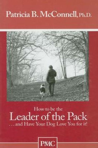 Cover of How to Be the Leader of the Pack