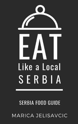 Book cover for Eat Like a Local-Serbia
