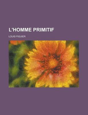 Book cover for L'Homme Primitif