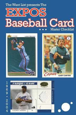 Book cover for The Expos Baseball Card Master Checklist